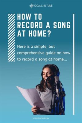 How to Record a Music Video: A Comprehensive Guide with Multiple Perspectives